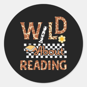 Wild About Reading Teacher Reading Books Back To S Classic Round Sticker