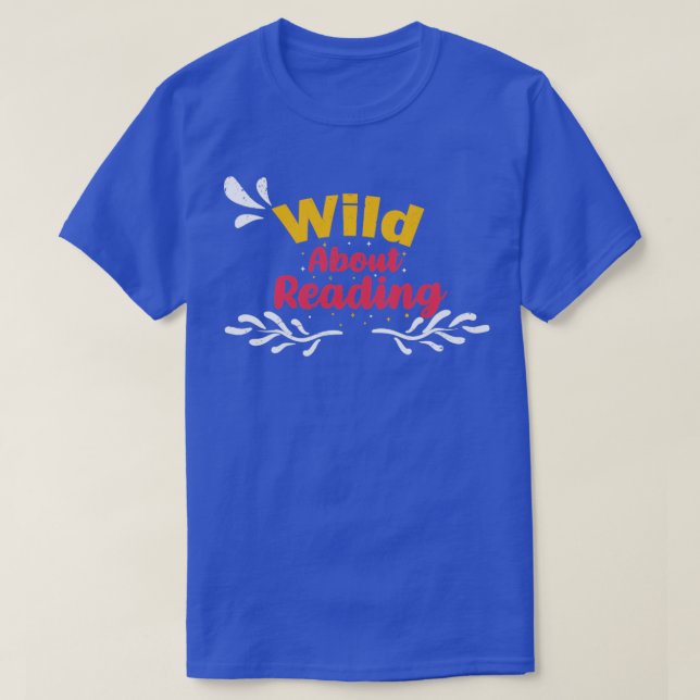 Wild About Reading With Heart Reading Books And Bo T-Shirt (Design Front)