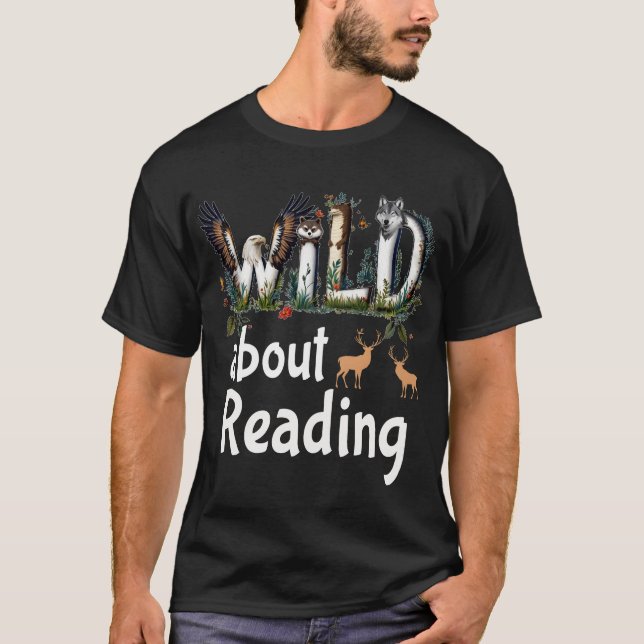 Wild About Reading Zoo Animals Books Reader Lover  T-Shirt (Front)