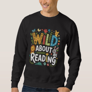 Wild About Reading Zoo Animals for Bookworm Book R Sweatshirt