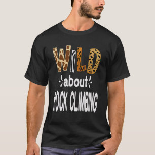 Wild About Rock Climbing T-Shirt