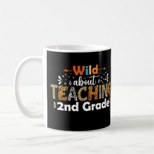 Wild About Teaching 2nd Grade Funny Teacher Gifts Coffee Mug