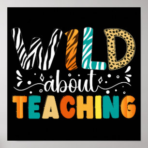 Wild About Teaching Back To School Teacher Poster