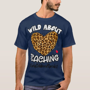 Wild About Teaching Early Childhood Specialist Squ T-Shirt