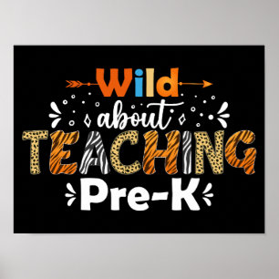 Wild About Teaching Pre-K Funny Teacher Gifts Poster