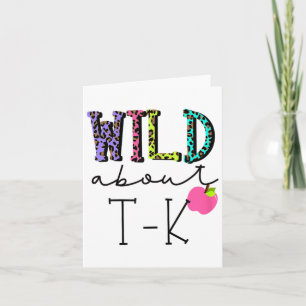 Wild About Tk For T K Teacher Teaching Student Lea Card