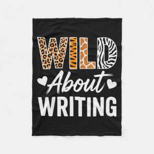 Wild About Writing For Creative Writers Fun Insrat Fleece Blanket