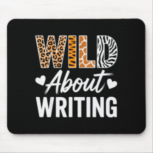 Wild About Writing For Creative Writers Fun Insrat Mouse Pad