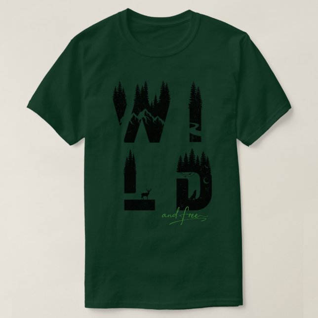 Wild and Free 1 T-Shirt (Design Front)