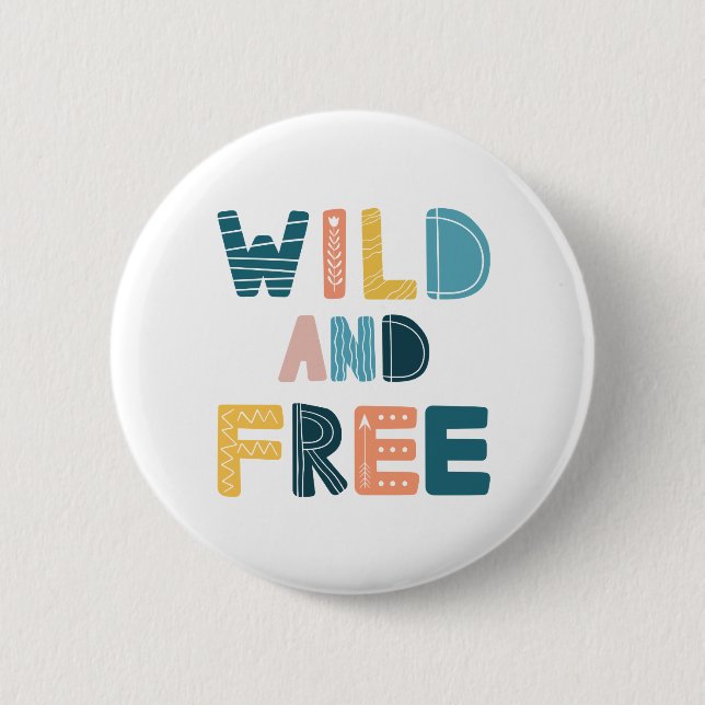 Wild and Free 6 Cm Round Badge (Front)