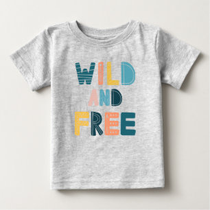 Wild and Free Baby T-Shirt