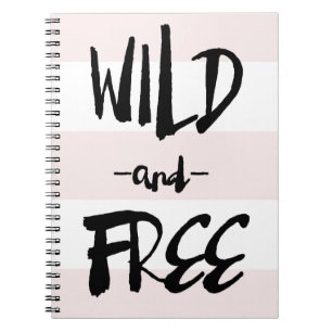 Wild and Free   Brush Calligraphy Blush Stripes Notebook