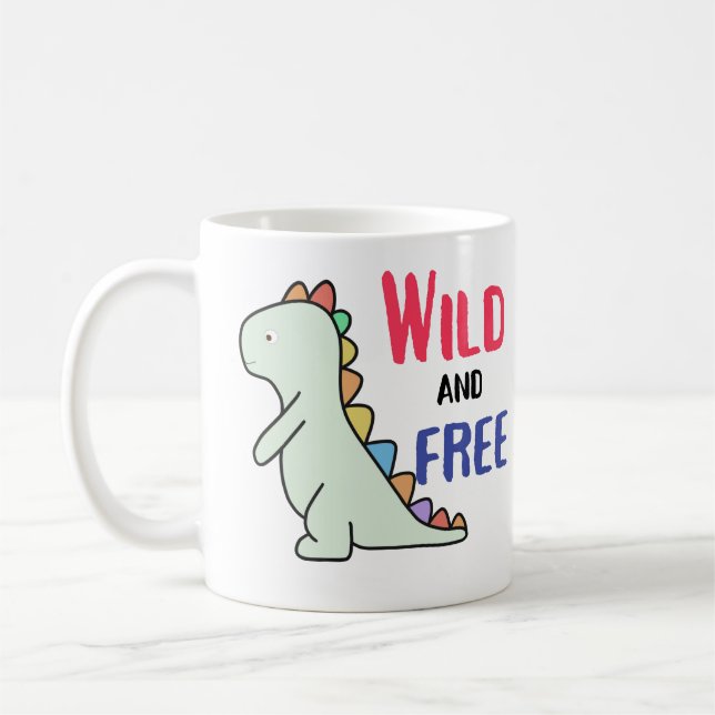 Wild and free dino  coffee mug (Left)