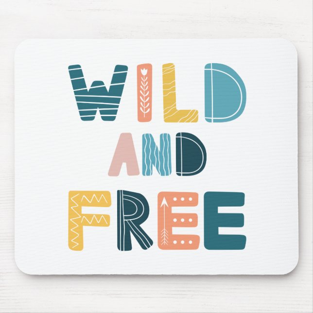 Wild and Free Mouse Pad (Front)