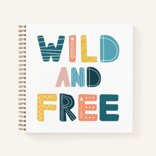 Wild and Free Notebook