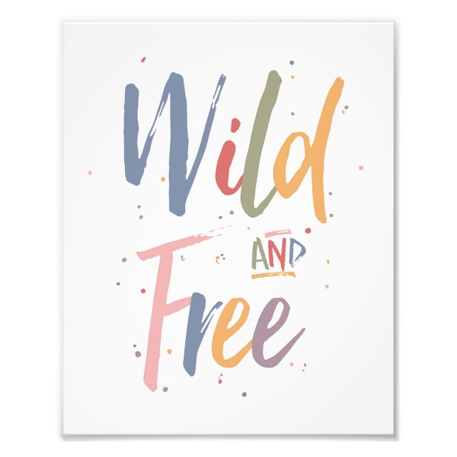 Wild And Free Photo Print (Front)