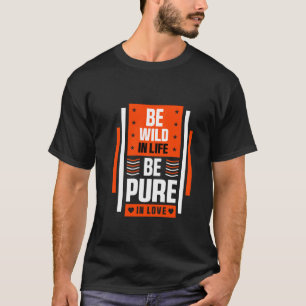 Wild and Free Shirt for Passionate Living