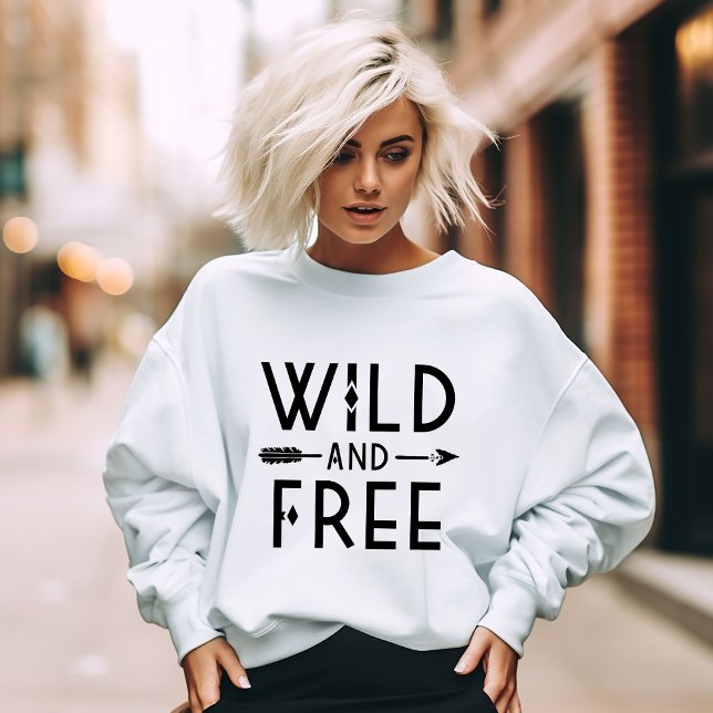 Wild and Free Sweatshirt (Creator Uploaded)