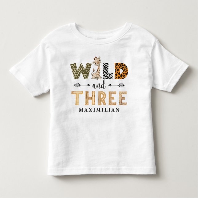 Wild and Three Birthday Safari Giraffe Baby Toddle Toddler T-Shirt (Front)