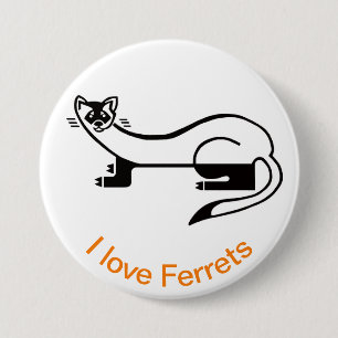 Wild animals - I love  FERRETS - Nature 7.5 Cm Round Badge