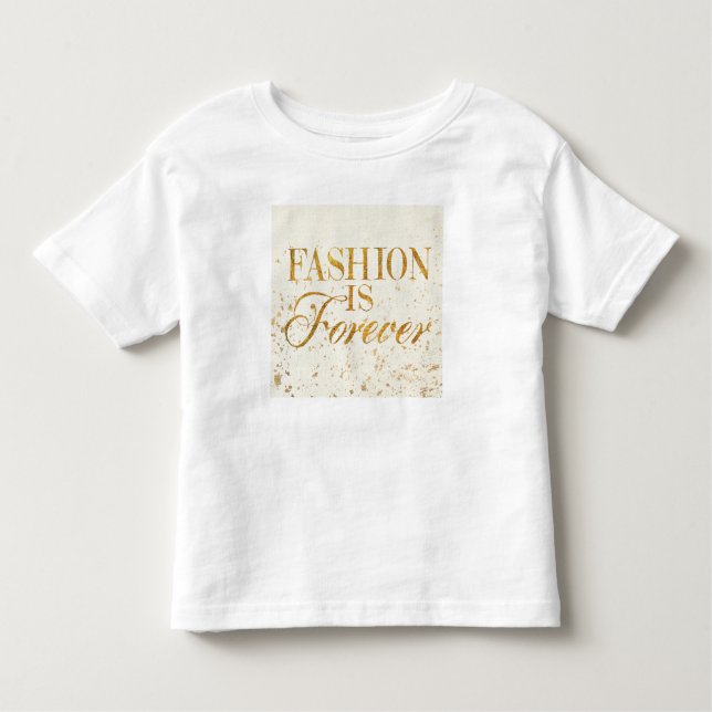 Wild Apple | Fashion Is Forever - Girly Quote Toddler T-Shirt (Front)