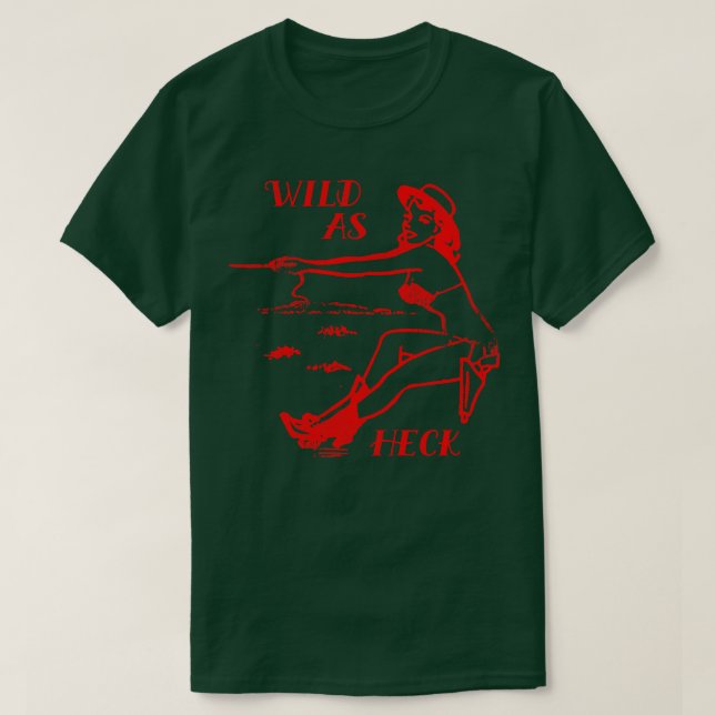 Wild as Heck T-Shirt (Design Front)