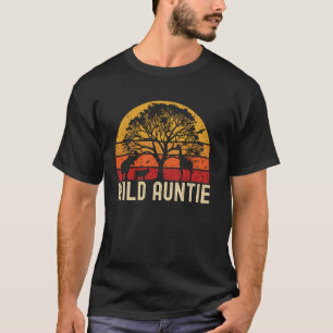 Wild Auntie Zoo Born Wild Birthday Safari Jungle W T-Shirt