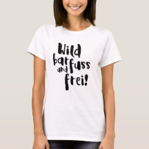 Wild, barefoot and free!