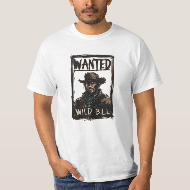 Wild Bill Wanted T-Shirt (Front)