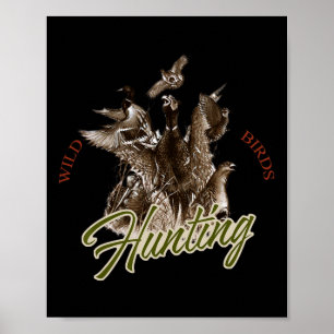 Wild Bird T Shirt Wildlife Hunting  Poster