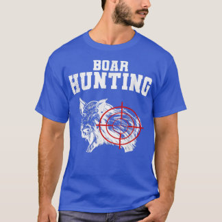 Wild Boar Hunting Razorback Wild Boar Hunter Wild T-Shirt