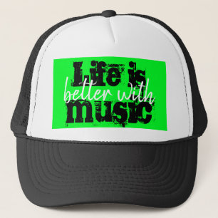 wild bright LIFE IS BETTER WITH MUSIC wording Trucker Hat
