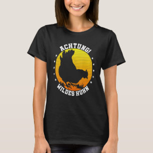 Wild Chicken Chicken Coop Chicken Whisperer T-Shirt
