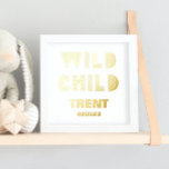 WILD CHILD | NAMES DATE EDITABLE TEXT GOLD FOIL PRINTS<br><div class="desc">WILD CHILD | NAMES DATE EDITABLE TEXT GOLD Foil Prints</div>