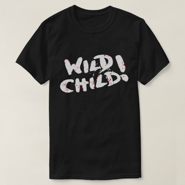 Wild Child T-Shirt (Design Front)