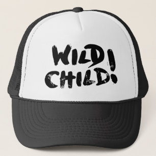 Wild Child! Trucker Hat