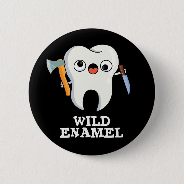 Wild Enamel Funny Wild Animal Tooth Pun Dark BG 6 Cm Round Badge (Front)