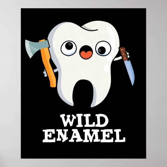Wild Enamel Funny Wild Animal Tooth Pun Dark BG Poster (Front)