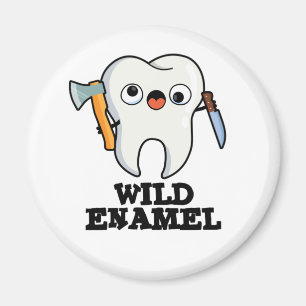 Wild Enamel Funny Wild Animal Tooth Pun  Magnet