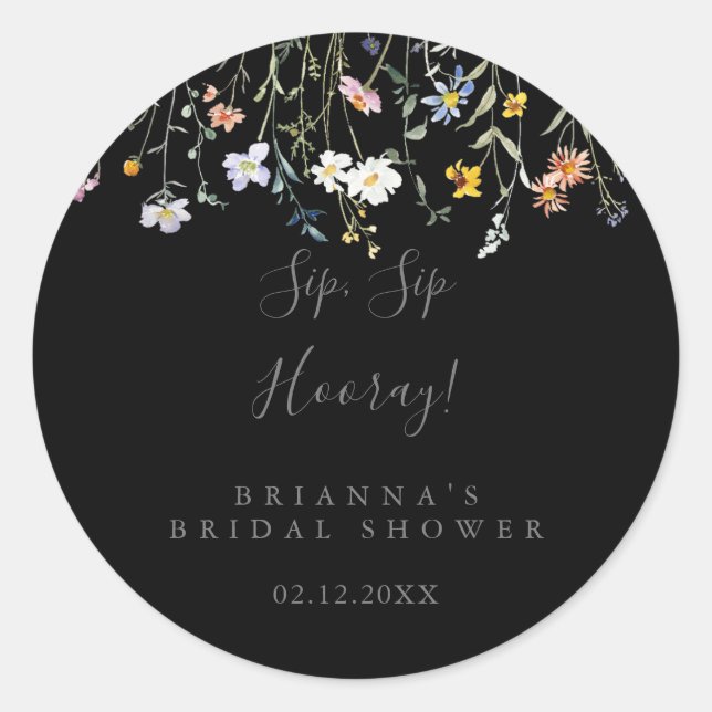 Wild Floral Black Sip Sip Hooray Bridal Shower Classic Round Sticker (Front)