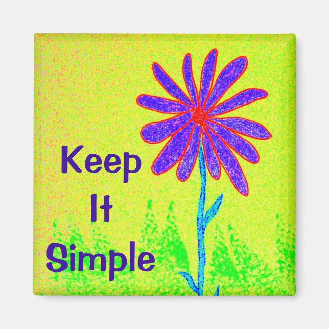 Wild Flower Keep It Simple Magnet (Front)