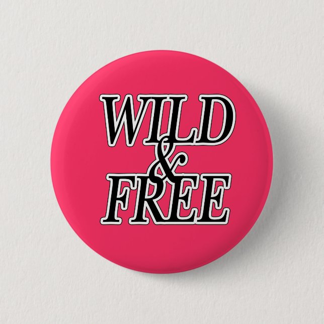 Wild&free 6 Cm Round Badge (Front)