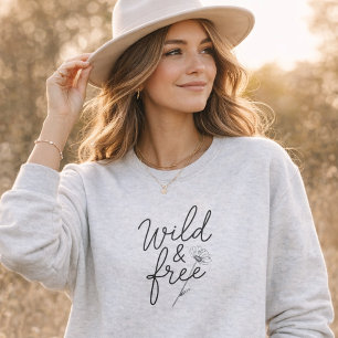 Wild & Free Feminine Floral Typography Sweatshirt