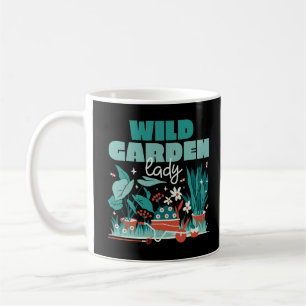 WILD GARDEN LADY CUTE GARDEN WITH PLANTS COFFEE MUG