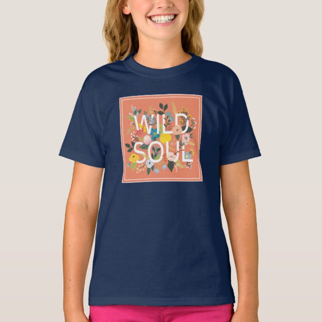 Wild Garden, Wild Soul T-Shirt (Front)