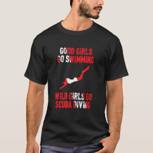 Wild Girls Go Scuba Diving Diver Flag Underwater S T-Shirt