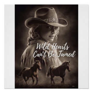 Wild Hearts Can’t Be Tamed - Cowgirlcore Poster