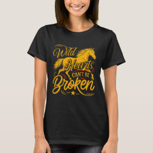 Wild Hearts Can't Be Broken Horse Funny T-Shirt