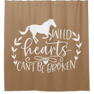 Wild Hearts Can't Be Broken with Horse Shower Curtain