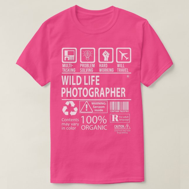 Wild Life Photographer   MultiTasking Certified Jo T-Shirt (Design Front)